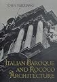 Italian Baroque and Rococo Architecture