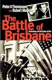 The Battle of Brisbane - Australia and America at War