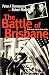 The Battle of Brisbane - Australia and America at War