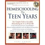 Homeschooling: The Teen Years: Your Complete Guide to Successfully Homeschooling the 13- to 18- Year-Old (Prima Home Learning Library) book cover