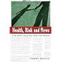Health, Risk and News: The MMR Vaccine and the Media (Media and Culture)