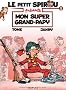 Le petit Spirou pr�sente, Tome 2 : Mon super grand-papy