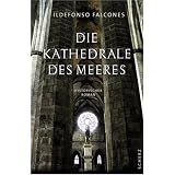 Die Kathedrale des Meeresvon "Ildefonso Falcones"