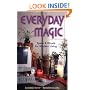 Everyday Magic: Spells & Rituals for Modern Living