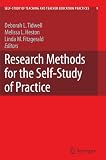 Research Methods for the Self-Study of Practice (Self-Study of Teaching and Teacher Education Practices)