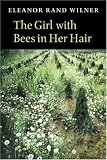 The Girl with Bees in Her Hair (Lannan Literary Selections)