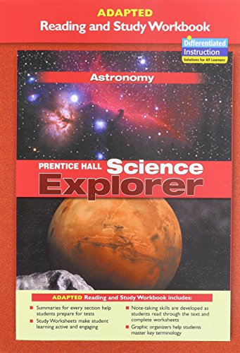 PRENTICE HALL SCIENCE EXPLORER ASTRONOMY ADAPTED READING AND STUDY      WORKBOOK 2005C