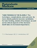 TUBE FEEDING IN THE ELDERLY The technique, complications, and outcome As more elderly patients become candidates for tube feeding, details of technique--as ... itself--take on increased importance.