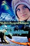 My Dads a Paranormal Investigator: Seeking Shapeshifters