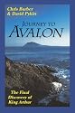 Journey to Avalon: The Final Discovery of King Arthur