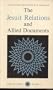 The Jesuit Relations and Allied Documents: A Selection (Carleton Library)