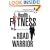 Health & Fitness for the Road Warrior: Consistent Fitness by Staying Consistently Healthy