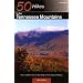 50 Hikes in the Tennessee Mountains: Hikes and Walks from the Blue Ridge to the Cumberland Plateau