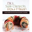 D.K.'s Sushi Chronicles from Hawai'i (Recipes from Sansei Seafood Restaurant & Sushi Bar) (Paperback)