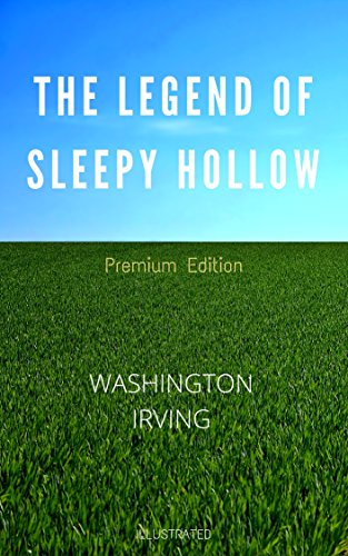 The Legend of Sleepy Hollow: Premium Edition - Illustrated