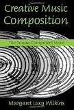 Creative Music Composition: The Young Composers Voice