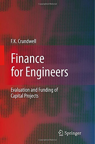 Finance for Engineers: Evaluation and Funding of Capital Projects 2008 edition by Crundwell, Frank (2008) Hardcover