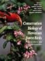 Conservation Biology of Hawaiian Forest Birds: Implications for Island Avifauna