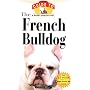 The French Bulldog: An Owner's Guide to a Happy He&hellip by Kathy Dannel