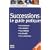 Successions : Le guide pratique