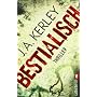 Bestialisch (Ein Carson-Ryder-Thriller) von Jack Kerley