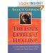 The Four Levels Of Healing: A Guide to Balancing the Spiritual, Mental, Emotional, and Physical Aspects Of Life