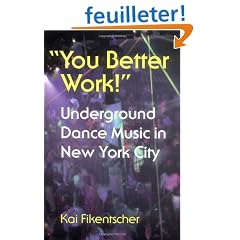 You Better Work: Underground Dance Music in New York City