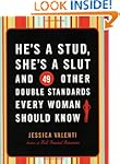 He's a Stud, She's a Slut, and 49 Oth...