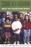 School Resegregation: Must the South Turn Back? (H. Eugene and Lillian Youngs Lehman)
