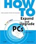 How to Expand and Upgrade PCs (3rd Edition)