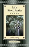 Irish Ghost Stories (Collector's Library)