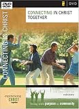 Connecting in Christ Together: Six Sessions on Fellowship