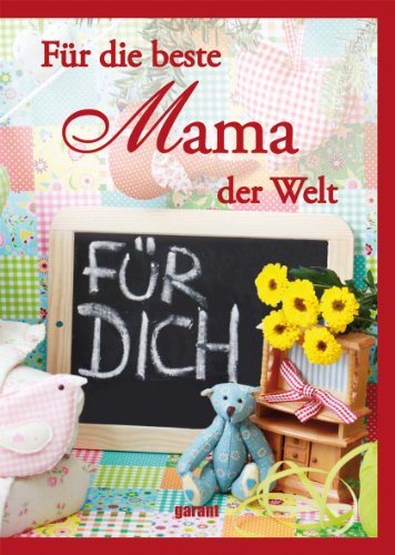 Garant Verlag F&uuml;r die beste Mama der Welt