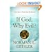 If God, Why Evil?: A New Way to Think About the Question