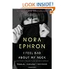 I Feel Bad About My Neck: And Other Thoughts On Being a Woman