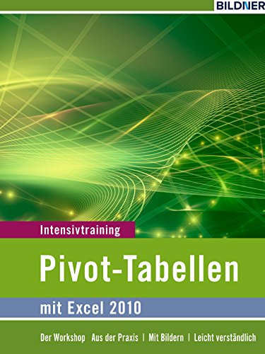 Pivot-Tabellen mit Excel 2010 (German Edition)