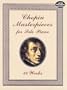 Chopin Masterpieces for Solo Piano: 46 Works