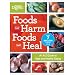 Foods That Harm Foods That Heal: An A-Z Guide to Safe and Healthy Eating
