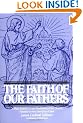 Faith of Our Fathers: Being a Plain Exposition and Vindication of the Church Founded by Our Lord Jesus Christ