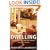 Dwelling: Living Fully from the Space You Call Home