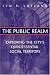 The Public Realm: Exploring the City's Quintessential Social Theory (Communication and Social Order)