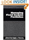 Managing Fixed Income Portfolios (Frank J. Fabozzi Series)