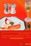 Das Couvert. Der perfekt gedeckte Tisch