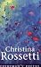 Christina Rossetti: Everyman's Poetry