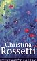 Christina Rossetti: Everyman's Poetry