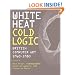 White Heat Cold Logic: British Computer Art 1960 - 1980 (Leonardo Book Series)