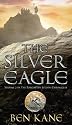The Silver Eagle (Forgotten Legion Chronicles)