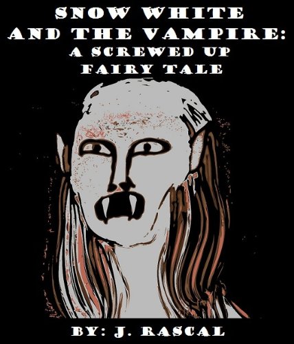 SNOW WHITE AND THE VAMPIRE: A screwed up fairy tale (Snow White and Rose Red Parody) (Grimm's Vampire Fairy Tales - Satire Humor Series)