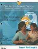 Fun with Letters and Sounds (Parenting for Academic Success: A Curriculum for Families Learning English: Parent Workbook)
