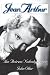 Jean Arthur: The Actress Nobody Knew